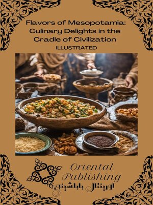 cover image of Flavors of Mesopotamia Culinary Delights in the Cradle of Civilization